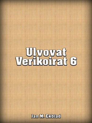 cover image of Ulvovat Verikoirat 6